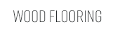 Wood flooring
                                                    