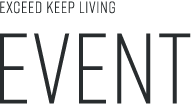 EXCEED KEEP LIVING EVENT